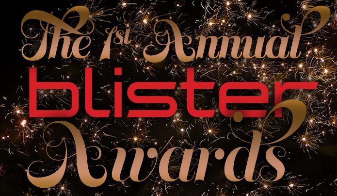 THE 1st ANNUAL BLISTER AWARDS from SIA, BLISTER